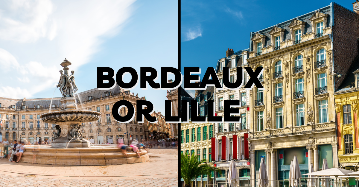 Bordeaux or Lille