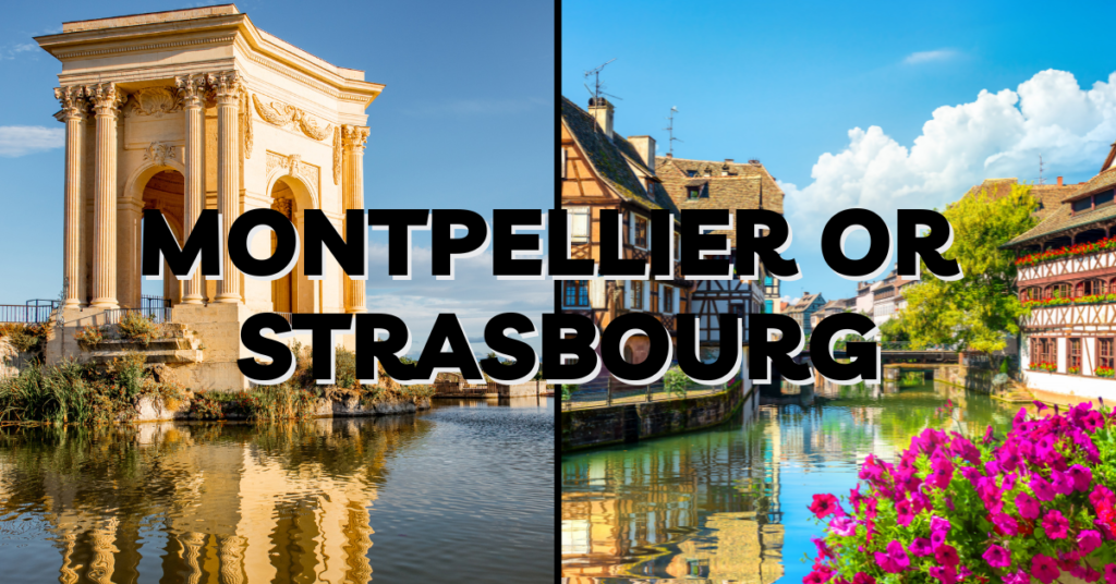 Montpellier or Strasbourg